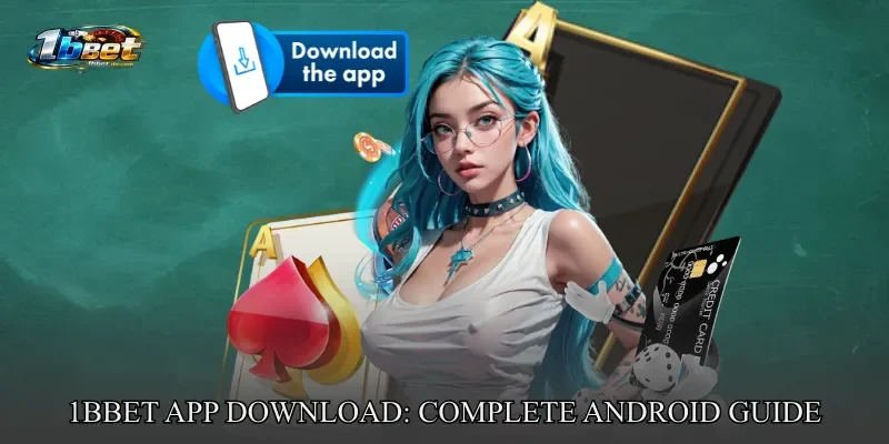 1BBET app download: Complete Android Installation Guide