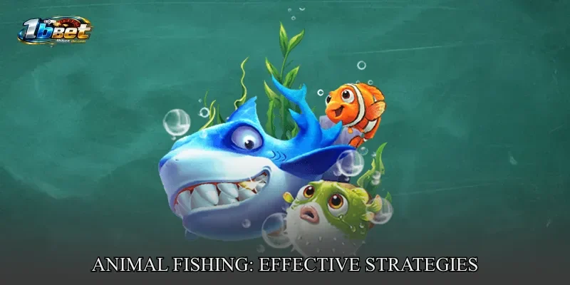 Animal Fishing: Effective Strategies