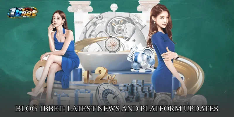 Blog 1BBET: Latest News and Platform Updates