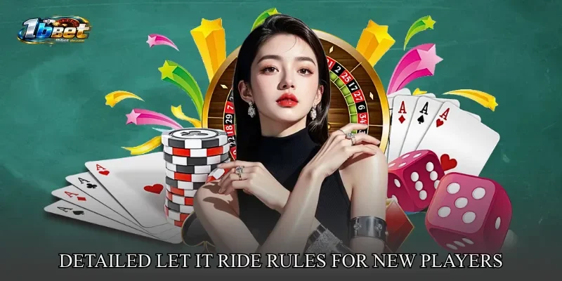 Detailed Let It Ride Rules for New Players