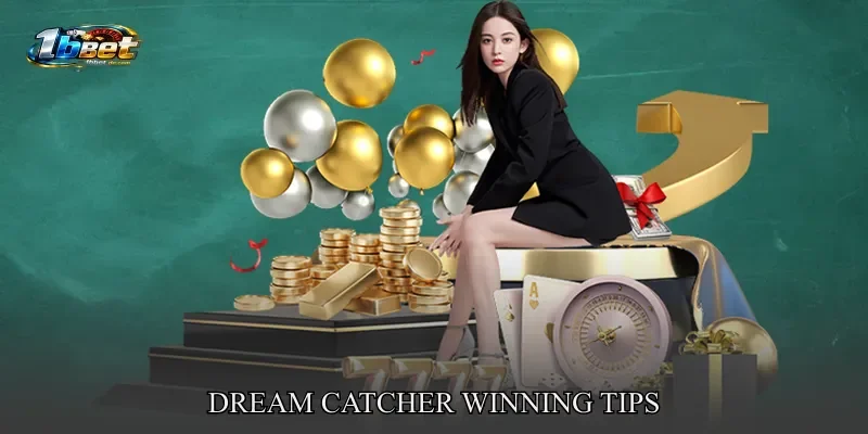Dream Catcher Winning Tips