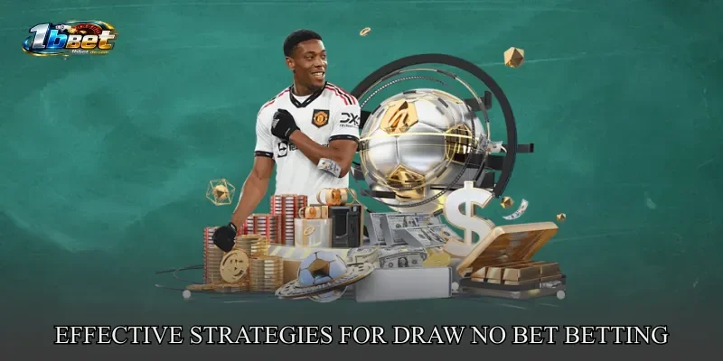 Effective Strategies For Draw No Bet Betting