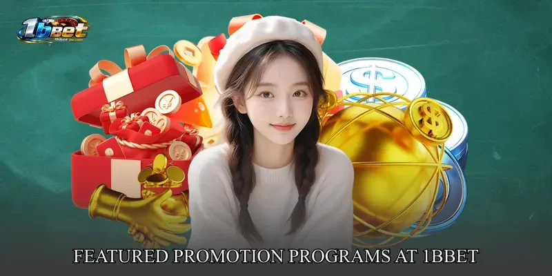 Featured Promotion Programs At 1BBET