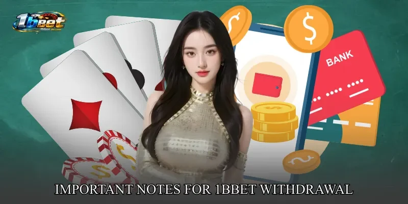 Important Notes for 1BBET Withdrawal