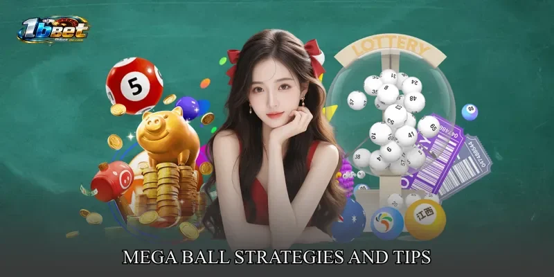 Mega Ball Strategies and Tips