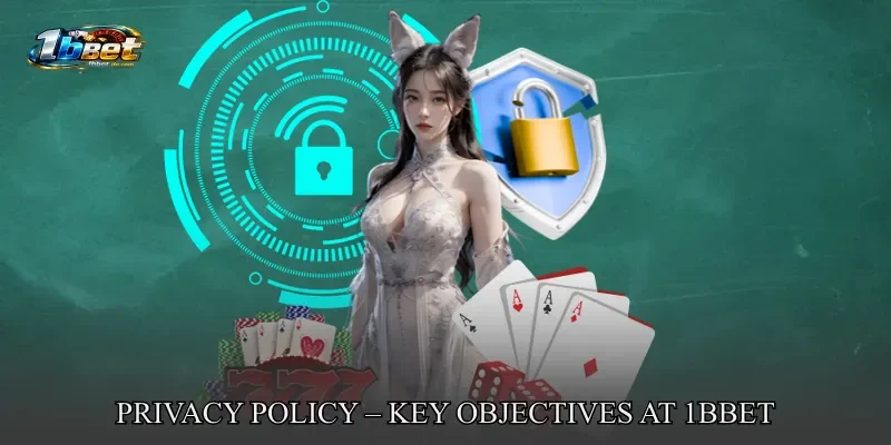 Privacy Policy – Key Objectives At 1BBET