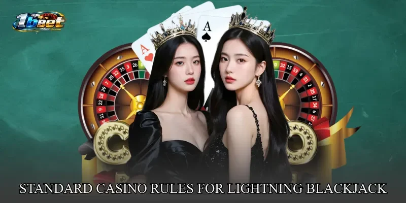 Standard Casino Rules For Lightning Blackjack
