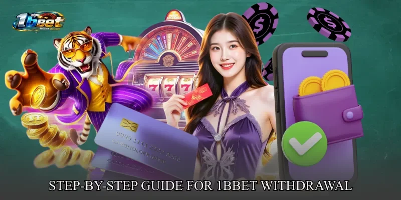 Step-by-Step Guide for 1BBET Withdrawal