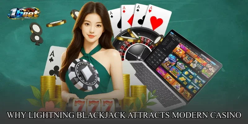 Why Lightning Blackjack Attracts Modern Live Casino Fans